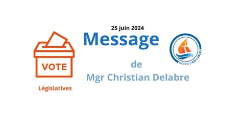 Législatives Message de Mgr Christian Delarbre Église catholique