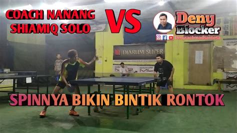 Pingpong Tenismeja SPINNYA BIKIN BINTIK RONTOK COACH NANANG