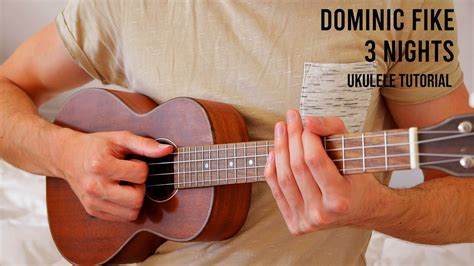 Dominic Fike 3 Nights Easy Ukulele Tutorial With Chords Lyrics