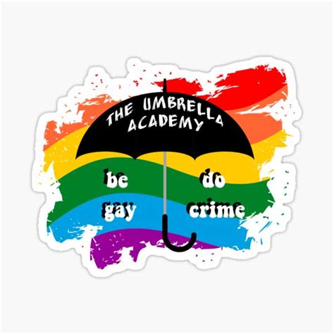 The Umbrella Academy Be Gay Do Crime Season Sticker For Sale By TheFirstMayDay Redbubble