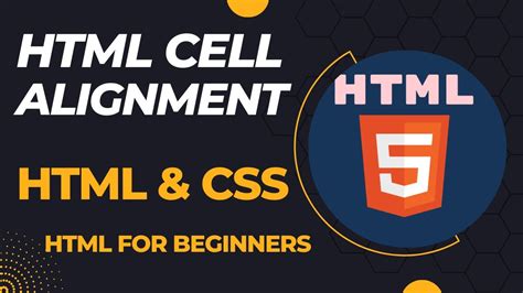 Html Cell Alignment How To Align HTML Table Cells HTML For