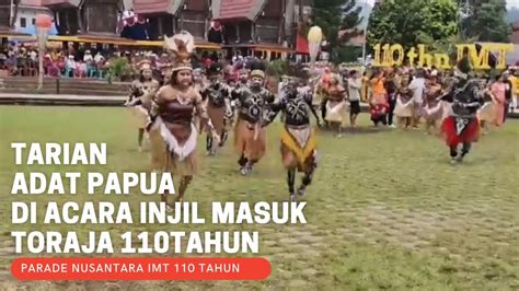 Tarian Papua Dalam Parade Nusantara Perayaan 110 Tahun Injil Masuk