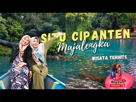 Wisata Majalengka SITU CIPANTEN Telaga Warna YouTube