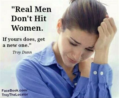 Real Men Dont Hit Women Quotes. QuotesGram