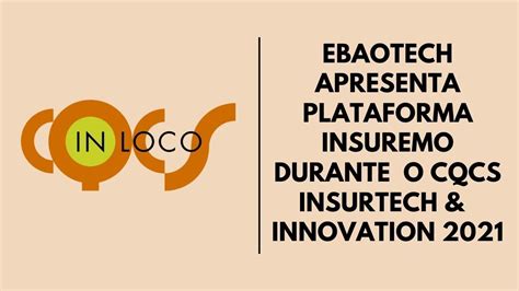 Ebaotech Apresenta Plataforma Insuremo Durante O Cqcs Insurtech