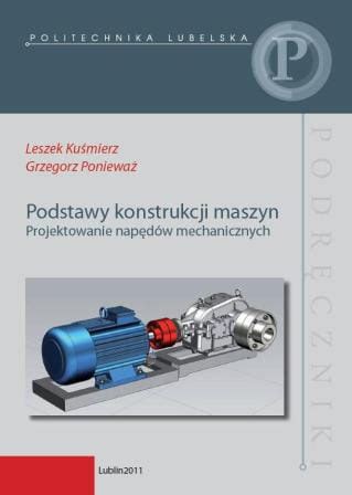 Podstawy Konstrukcji Maszyn Projektowanie Nap D W Mechanicznych