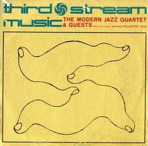 The Modern Jazz Quartet Third Stream Music Vinyl Discogs