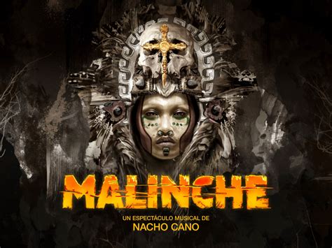 TEATRO MUSICAL Malinche El Musical De Nacho Cano Con Descuento