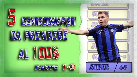 5 Centrocampisti Da Prendere Al 100 Al Fantacalcio Parte 1 3 Youtube