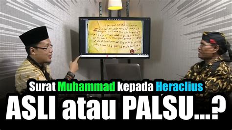 SURAT MUHAMMAD SAW KEPADA HERACLIUS DAN PARA RAJA ASLI ATAU PALSU