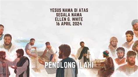 Renungan Pagi Yesus Nama Di Atas Segala Nama Apr Penolong