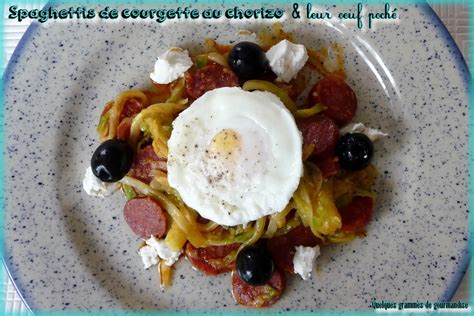 Spaghetti De Courgette Au Chorizo Et Oeuf Poch