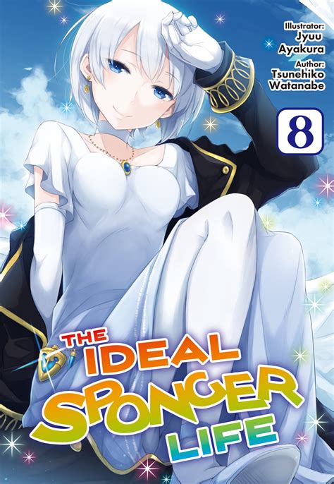 The Ideal Sponger Life: Volume 8 (Light Novel) (The Ideal Sponger Life
