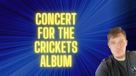 What We Know About Upchurchs New Album Concert For The Crickets