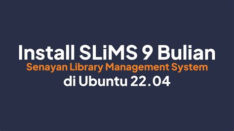 Cara Install Slims Bulian Di Ubuntu Youtube