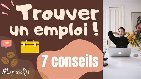 Comment Trouver Un Emploi Rapidement 7 Conseils De RH Pour Chercher