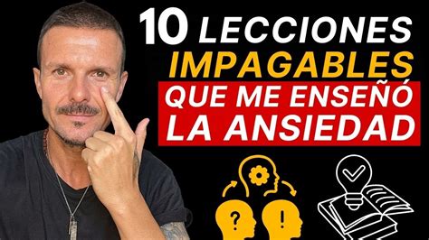 10 Cosas que la ANSIEDAD nos ENSEÑA y que Debemos APROVECHAR para el