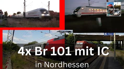 4x Mal Br 101 Mit Ic Zügen Der Ersten Generation Züge And Co Youtube