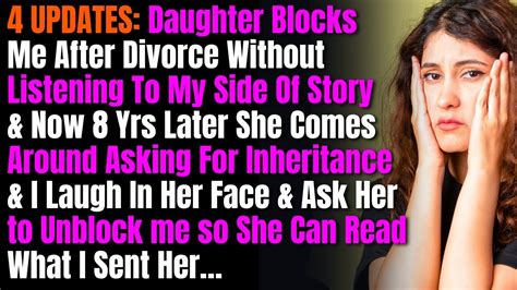 4 Updates Daughter Blocks Me After Divorce Without Listening To My