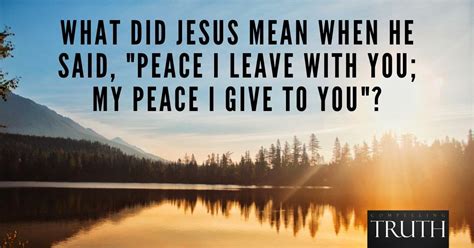 What Did Jesus Mean When He Said Peace I Leave With You My Peace I