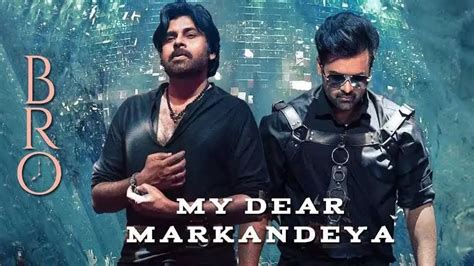 My Dear Markandeya Lyrical Video Song Bro Telugu Movie Pawan Kalyan