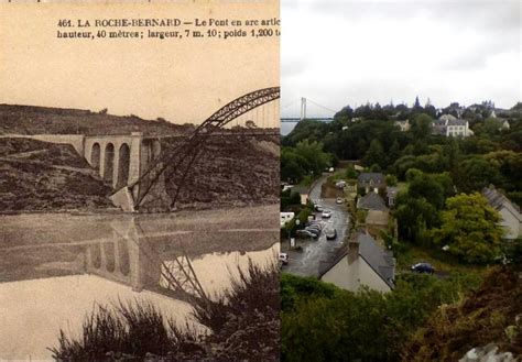 La Roche Bernard La Roche Bernard Le Pont En Arc Vroeger En Vandaag