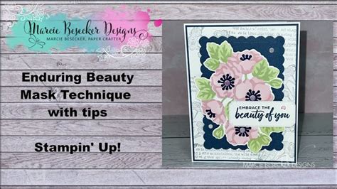 Enduring Beauty Mask Technique With Tips Stampin Up In 2024 Fun