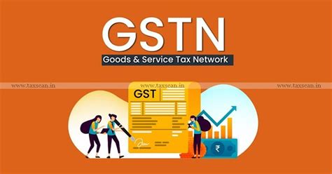 Gstn Issues Advisory On Filing Of Declaration In Annexure V By Gtas