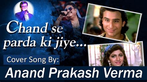 Chand Se Parda Kijiye Cover By Anand Prakash Verma Kumar Sanu