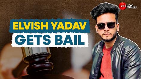 Elvish Yadav Bail Noida Court Grants Bail To Social Media Influencer