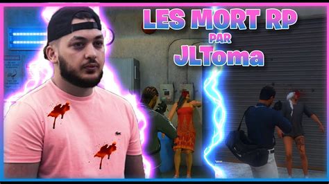 Les Meilleurs Mort Rp Par Jltoma Sur Gta Rp Jltomy Youtube