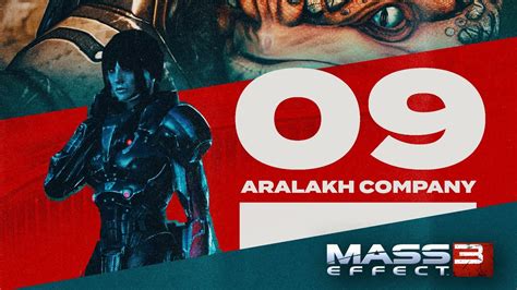 Mass Effect Season 3 Episode 9 Aralakh Company Youtube