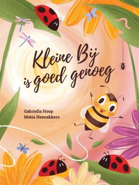 Kleine Bij Is Goed Genoeg Gabriella Hoop Boek 9789083226996 ReadShop