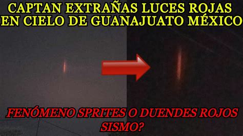 Captan Extra As Luces Rojas En El Cielo De Guanajuato M Xico Hoy