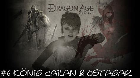 Dragon Age 6 König Cailan And Ostagar « Lets Play Dragon Age