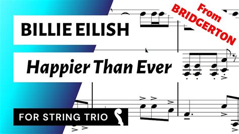 Happier Than Ever Billie Eilish From Bridgerton For String Trio Violin 2viola 🎻 Sheet