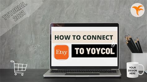 How To Connect Etsy With Yoycol Print On Demand Tutorial Youtube