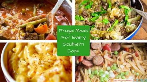 20 Frugal Meals For Every Southern Cook Frugal Meals Southern