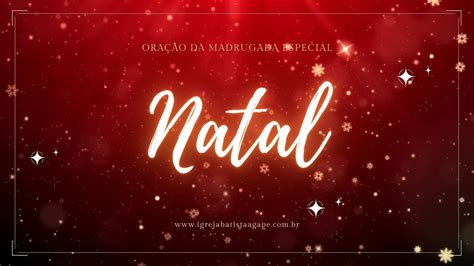 Oração da Madrugada Especial de Natal YouTube