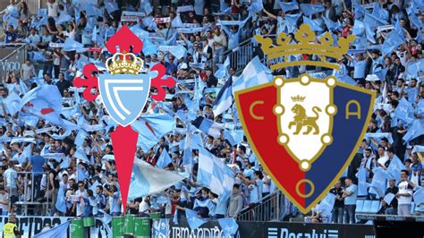 Celta De Vigo X Osasuna Onde Assistir Hor Rio E Escala O Premier