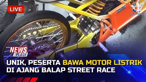 UNIK PESERTA BAWA MOTOR LISTRIK DI AJANG BALAP STREET RACE POLDA METRO