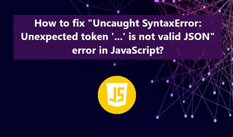 Uncaught Syntaxerror