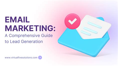 Email Marketing: A Comprehensive Guide to Lead Generation