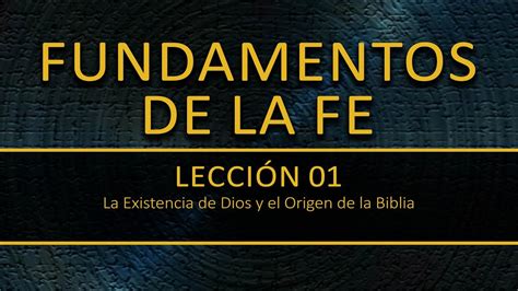 Lecci N La Existencia De Dios Y El Origen De La Biblia