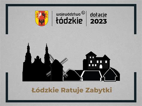 Łódzkie ratuje zabytki nasze fm regionalny portal informacyjny