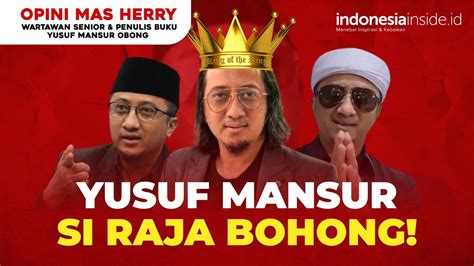 Yusuf Mansur Si Raja Bohong Opini Mas Herry Youtube