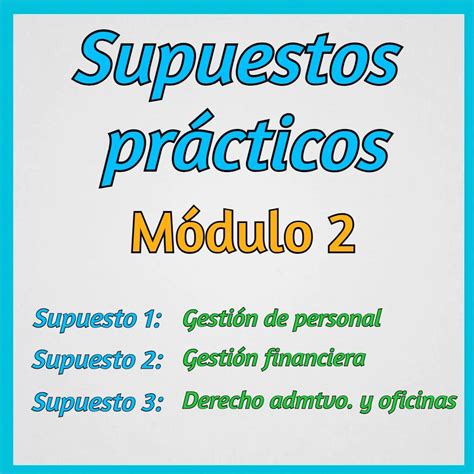 Módulo de supuestos prácticos 2 Simplifica tus opos