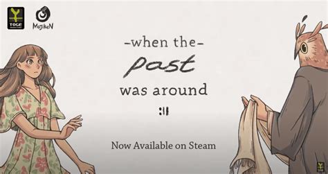 “When the Past was Around” Arrives on Steam! Hitting Consoles This November! – The Geekiary