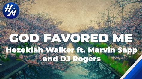 God Favored Me Lyrics By Hezekiah Walker The Love Fellowship Choir Ft