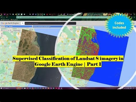 Supervised Classification Of Landsat Imagery In Google Earth Engine